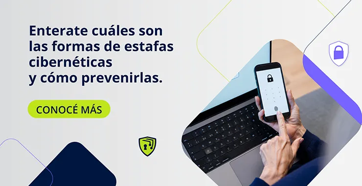 Enterate cuáles son las formas de estafas cibernéticas y cómo prevenirlas